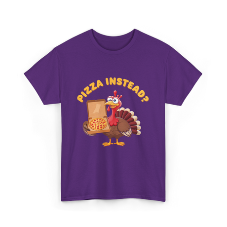 Pizza Instead Turkey Thanksgiving T-Shirt - Purple