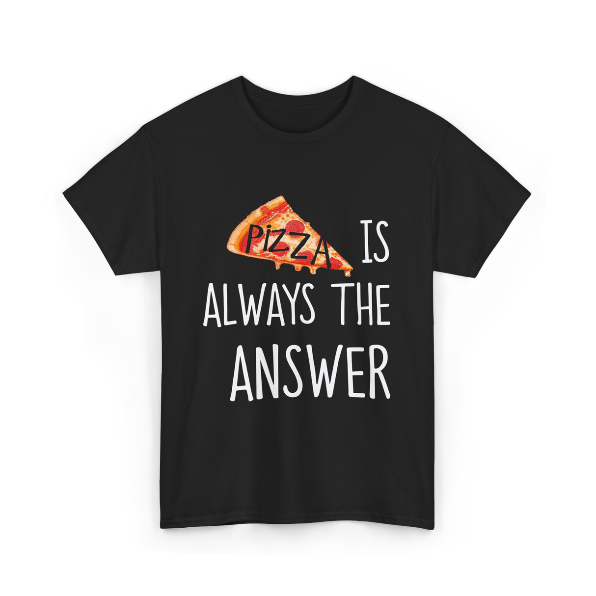 Pizza is Always the Answer Pizza T-Shirt - Black