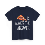 Pizza is Always the Answer Pizza T-Shirt - Navy