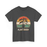 Plant Daddy Gardening Plants T-Shirt - Dark Heather