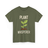 Plant Whisperer Gardener Plant T-Shirt - Military Green