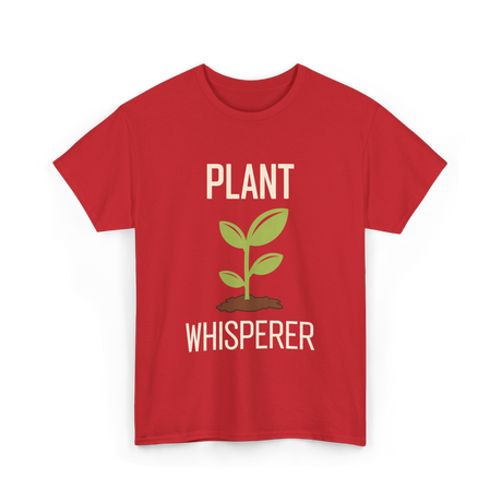 Plant Whisperer Gardener Plant T-Shirt - Red