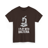 Play With Bacteria Microscope Science T-Shirt - Dark Chocolate