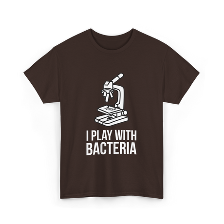 Play With Bacteria Microscope Science T-Shirt - Dark Chocolate