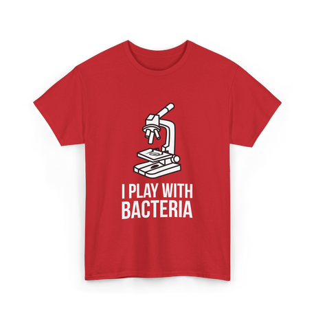 Play With Bacteria Microscope Science T-Shirt - Red