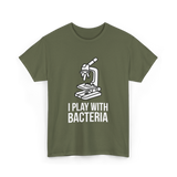 Play With Bacteria Microscope Science T-Shirt - Military Green