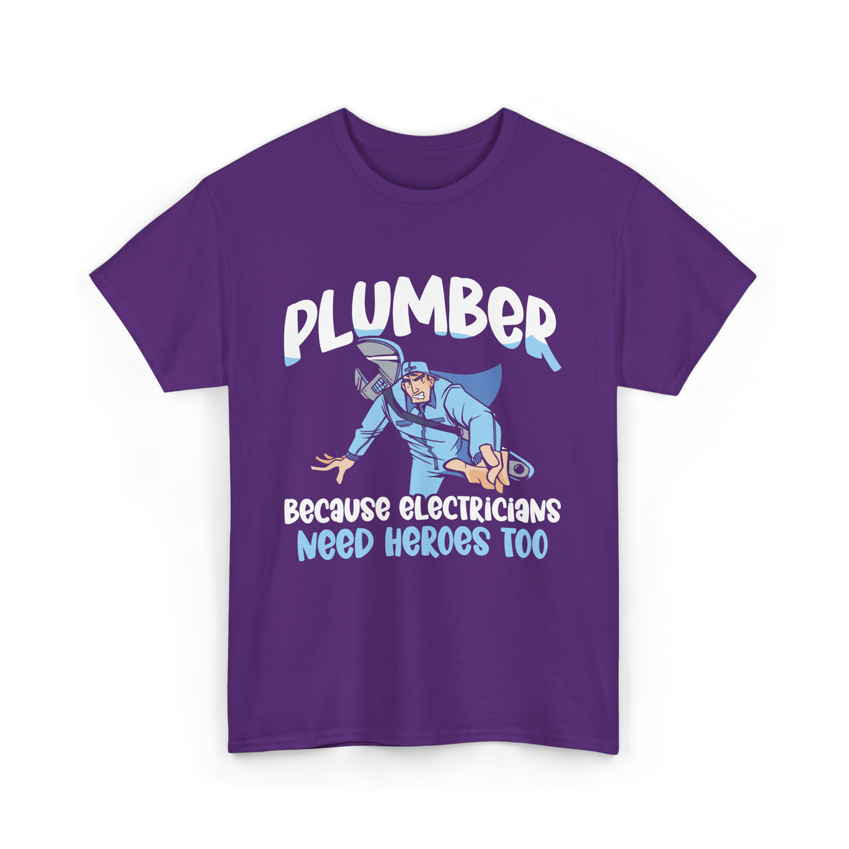 Plumber Because Electricians Heroes T-Shirt - Purple