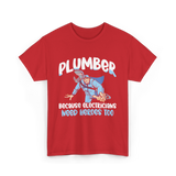 Plumber Because Electricians Heroes T-Shirt - Red