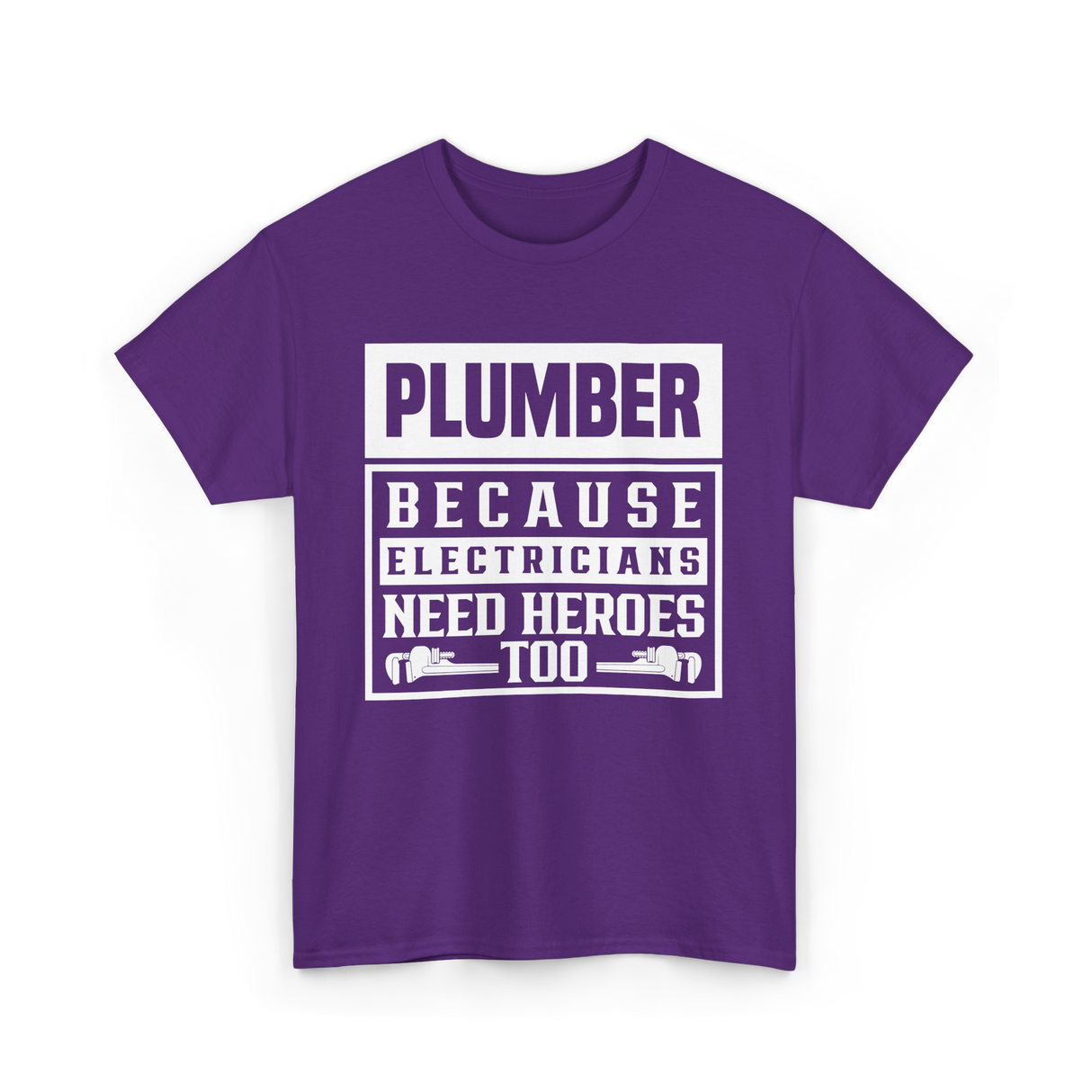 Plumber Because Electricians Need Heroes Plumbing T-Shirt - Purple