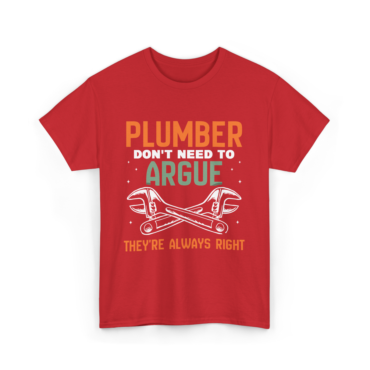 Plumber Don't Argue Plumbing T-Shirt - Red