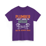 Plumber Don't Argue Plumbing T-Shirt - Purple