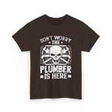 Plumber Is Here Plumbing T-Shirt - Dark Chocolate