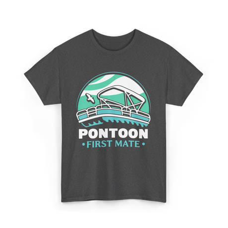 Pontoon First Mate Boating T-Shirt - Dark Heather