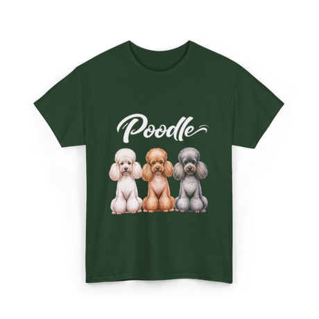 Poodle Dog Breeds Poodle T-Shirt - Forest Green