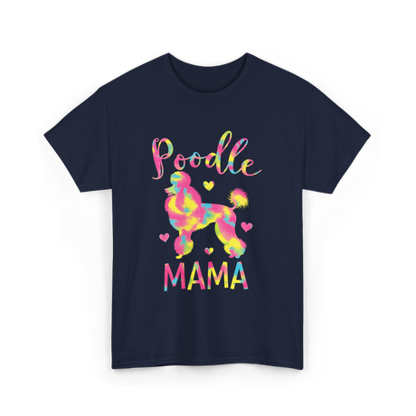 Poodle Mama Colorful Poodle Gifts T-Shirt - Navy