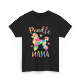 Poodle Mama Colorful Poodle T-Shirt - Black