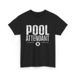 Pool Attendant Lifeguard Job T-Shirt - Black