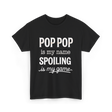 Pop Pop Is My Name Grandpa T-Shirt - Black