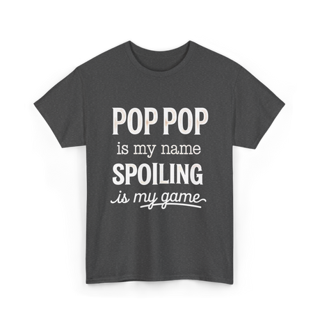 Pop Pop Is My Name Grandpa T-Shirt - Dark Heather