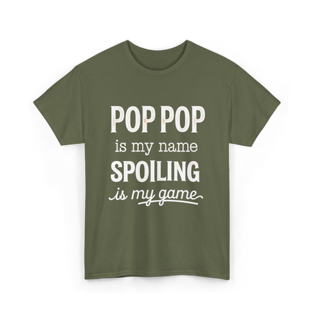 Pop Pop Is My Name Grandpa T-Shirt - Military Green