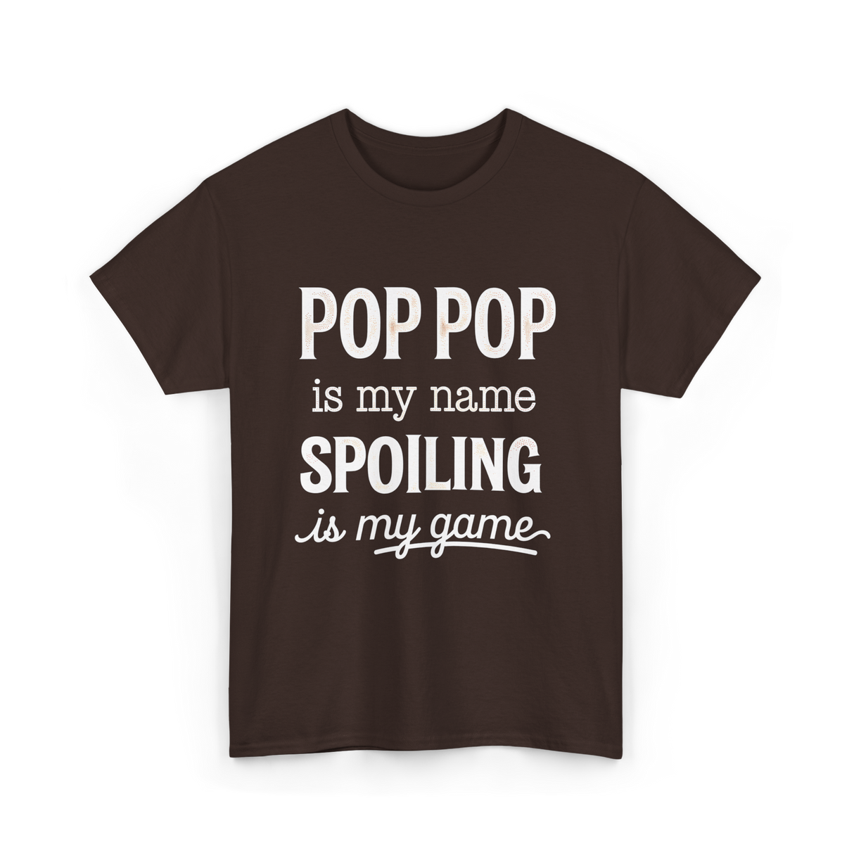 Pop Pop Is My Name Grandpa T-Shirt - Dark Chocolate