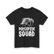 Porcupine Squad Porcupine Animal T-Shirt - Black