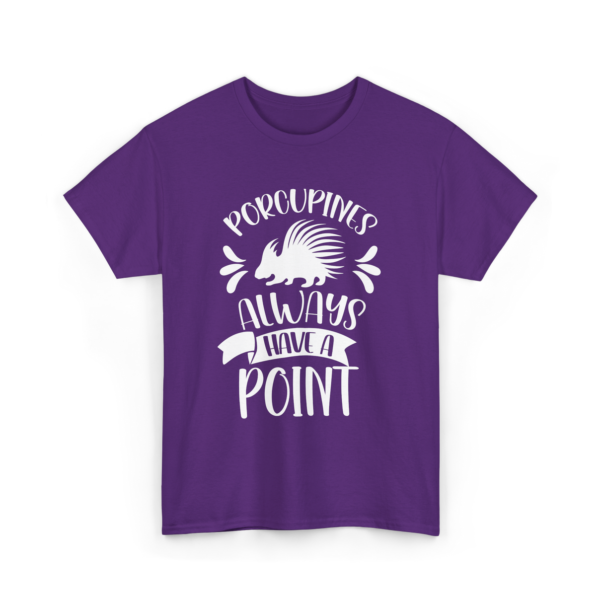 Porcupines Always Have A Point Animal T-Shirt - Purple