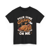 Pour Some Gravy Thanksgiving Turkey T-Shirt - Black