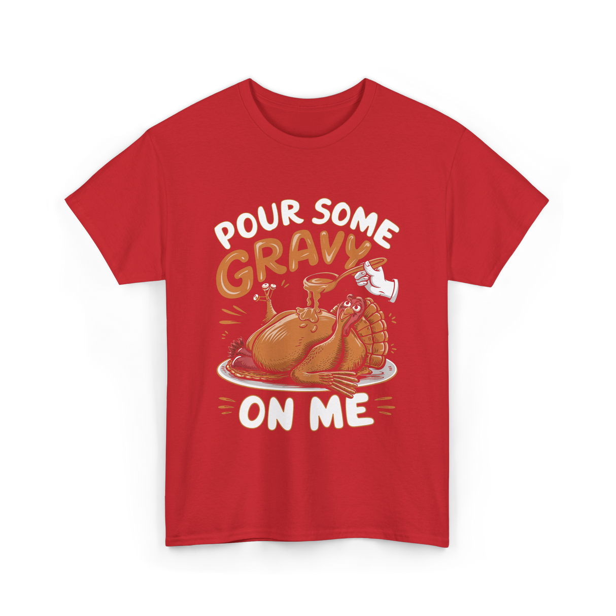 Pour Some Gravy Thanksgiving Turkey T-Shirt - Red