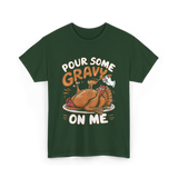 Pour Some Gravy Thanksgiving Turkey T-Shirt - Forest Green