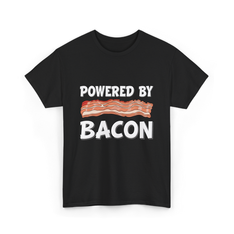 Powered By Bacon Bacon Lover T-Shirt - Black