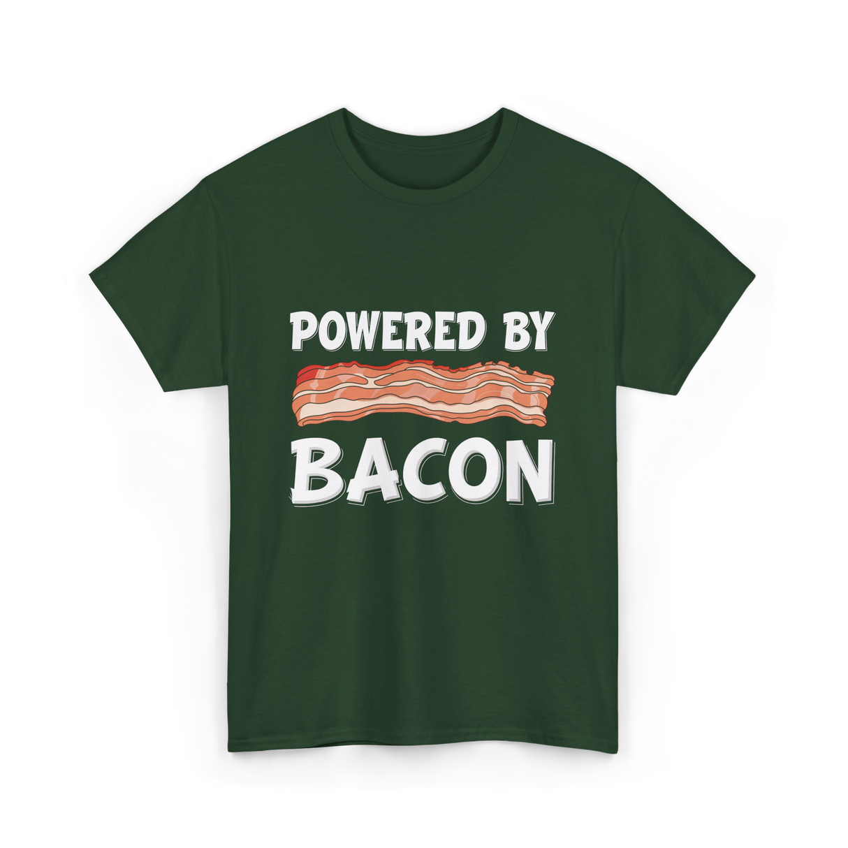 Powered By Bacon Bacon Lover T-Shirt - Forest Green