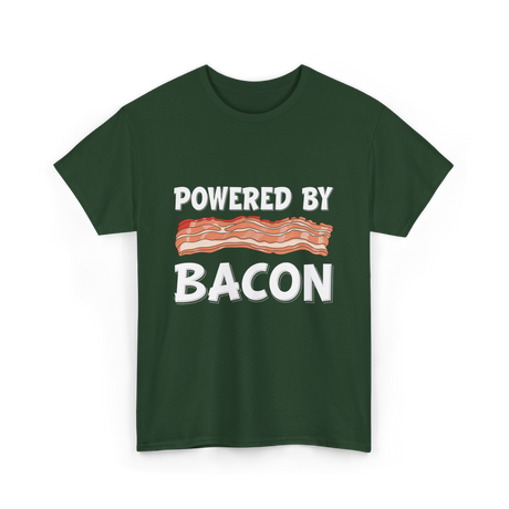 Powered By Bacon Bacon Lover T-Shirt - Forest Green