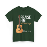 Praise Him With Strings Christian T-Shirt - Forest Green