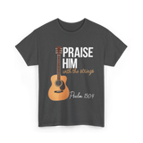 Praise Him With Strings Christian T-Shirt - Dark Heather