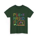 Pre-K Nailed It Pre-Kindergarten Kids T-Shirt - Forest Green