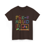 Pre-K Nailed It Pre-Kindergarten Kids T-Shirt - Dark Chocolate