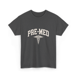 Pre Med Pre Medicine Future Doctor T-Shirt - Dark Heather