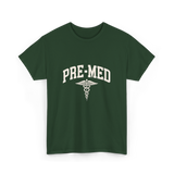 Pre Med Pre Medicine Future Doctor T-Shirt - Forest Green