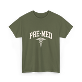 Pre Med Pre Medicine Future Doctor T-Shirt - Military Green