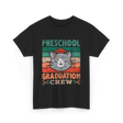 Preschool Graduation Crew Graduation T-Shirt - Black