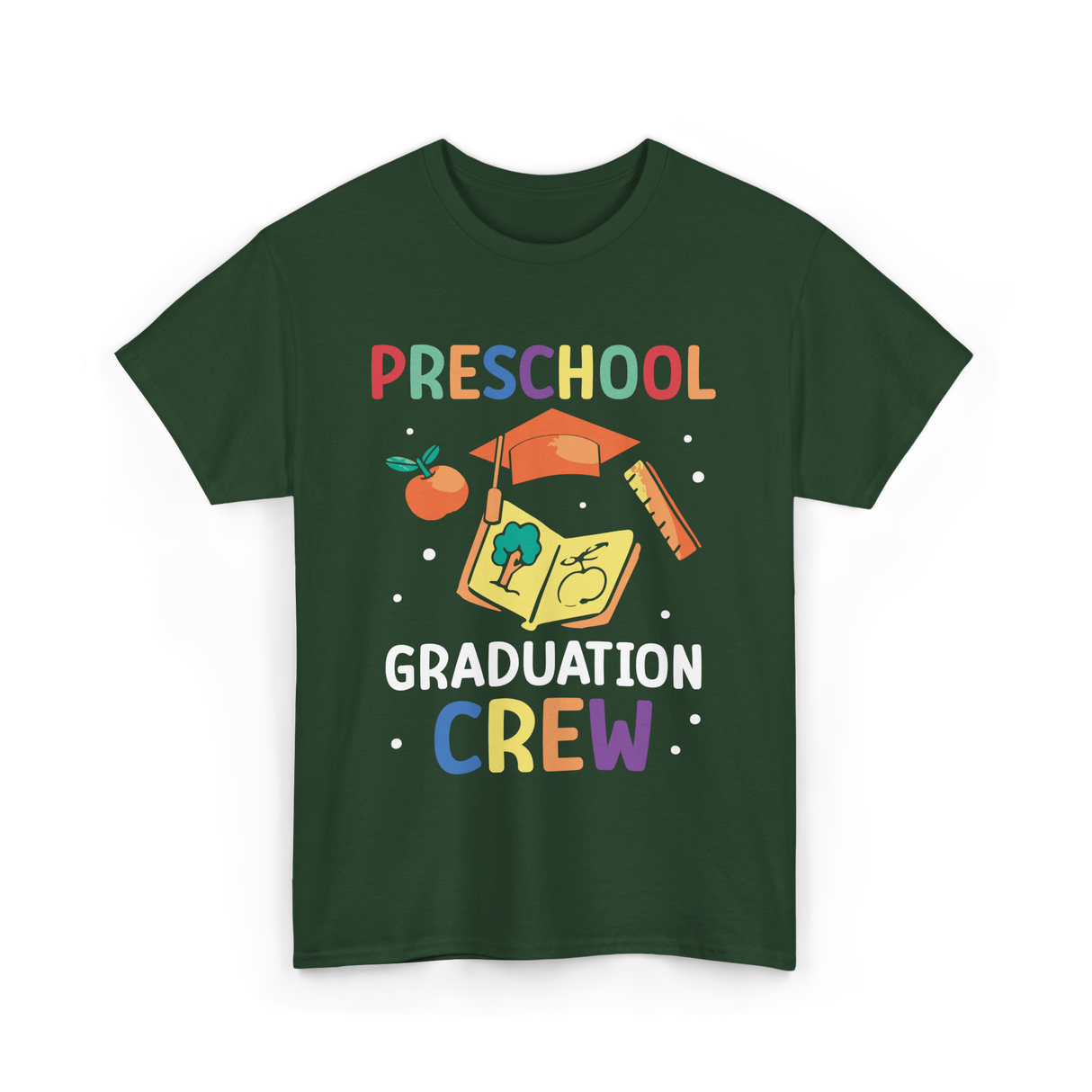 Preschool Graduation Crew Preschool T-Shirt - Forest Green