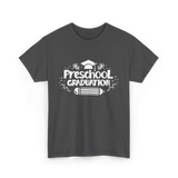 Preschool Graduation Graduate Preschool T-Shirt - Dark Heather