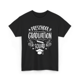 Preschool Graduation Squad Graduation T-Shirt - Black