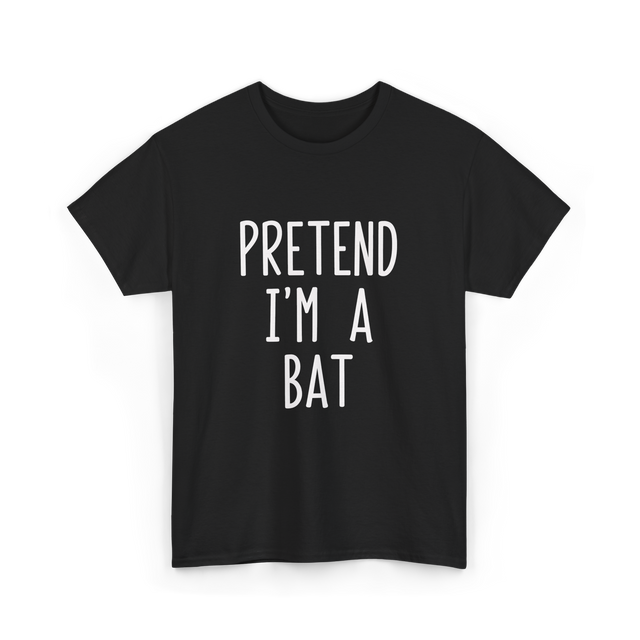 Pretend I'm A Bat T-Shirt - Black