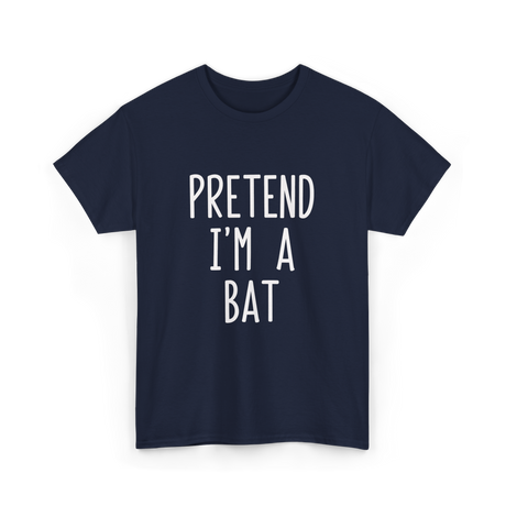 Pretend I'm A Bat T-Shirt - Navy