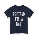 Pretend I'm a Bat T-Shirt - Navy