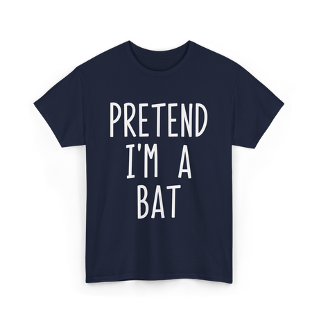 Pretend I'm a Bat T-Shirt - Navy