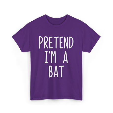 Pretend I'm a Bat T-Shirt - Purple