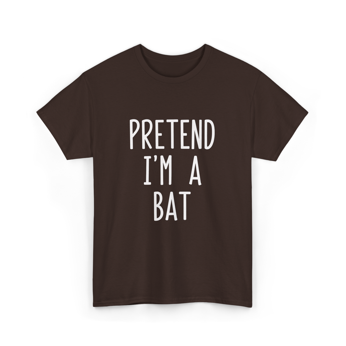 Pretend I'm A Bat T-Shirt - Dark Chocolate